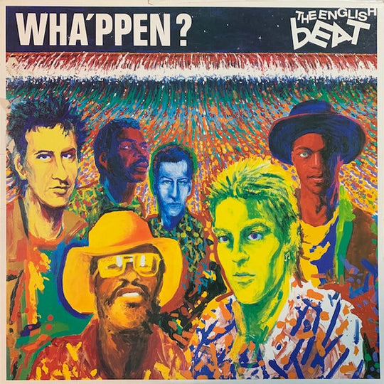 The English Beat* – Wha'ppen