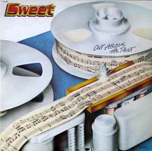 Sweet* – Cut Above The Rest
