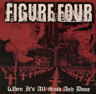 Figure Four – When It's All Said And Done