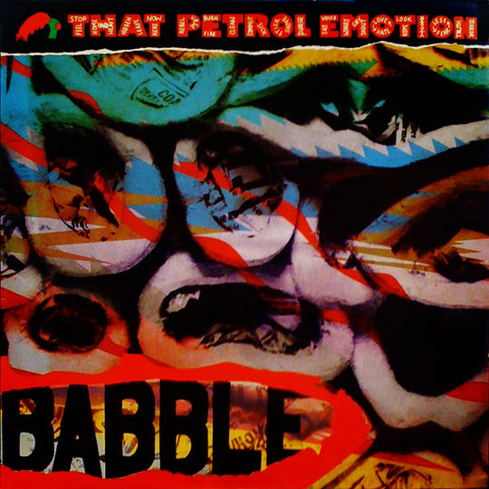 That Petrol Emotion – Babble