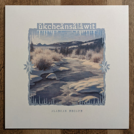 Ûkcheânsâlâwit – Alaskan Escape