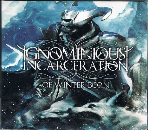 Ignominious Incarceration – Of Winter Born