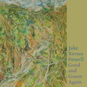 Jake Xerxes Fussell – Good and Green Again