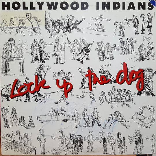 Hollywood Indians – Lock Up The Dog