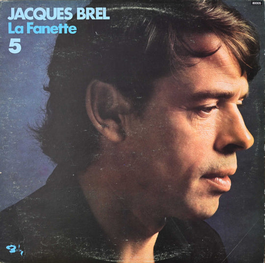Jacques Brel – 5 - La Fanette