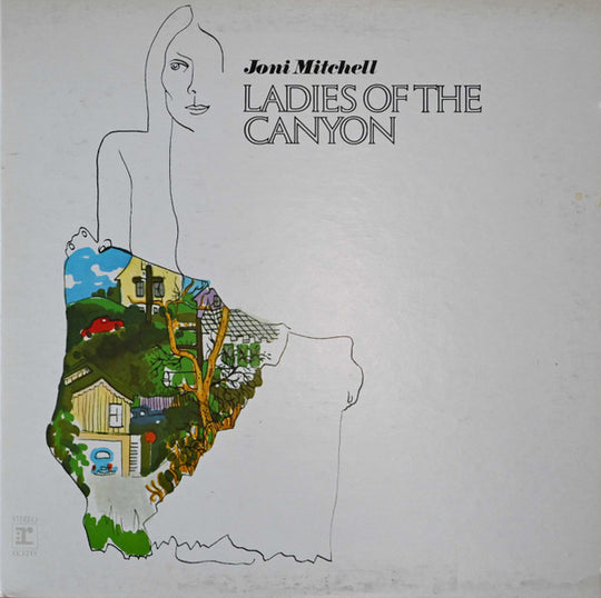Joni Mitchell – Ladies Of The Canyon