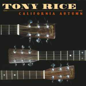 Tony Rice – California Autumn