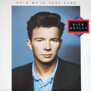 Rick Astley – Hold Me In Your Arms