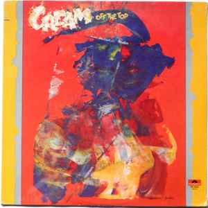 Cream (2) – Off The Top
