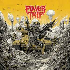 Power Trip (3) – Opening Fire: 2008-2014