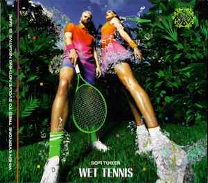 Sofi Tukker – Wet Tennis