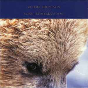 Richard Thompson – Music From Grizzly Man
