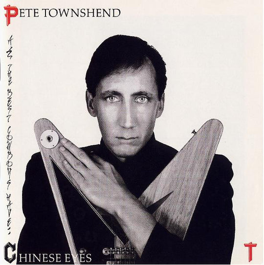 Pete Townshend – All The Best Cowboys Have Chinese Eyes