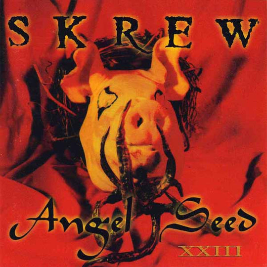 Skrew – Angel Seed XXIII