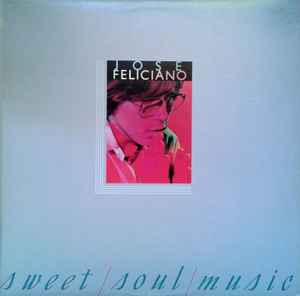 Jose Feliciano* – Sweet Soul Music