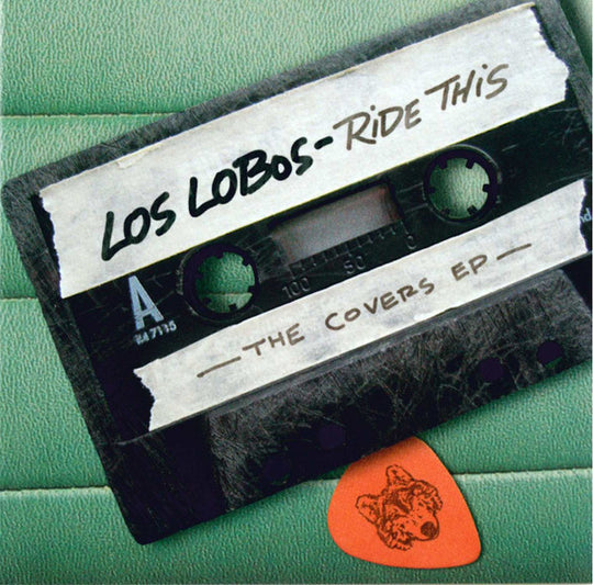 Los Lobos – Ride This - The Covers EP