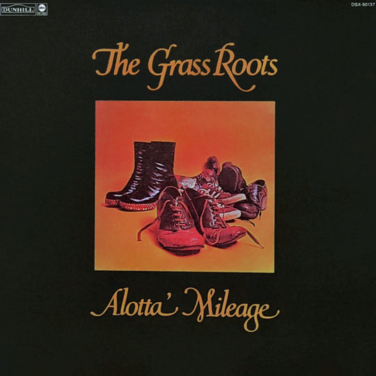The Grass Roots – Alotta' Mileage