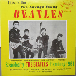 The Savage Young Beatles* – This Is The... The Savage Young Beatles