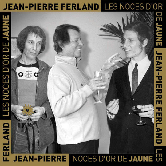 Jean-Pierre Ferland – Les noces d'or de Jaune