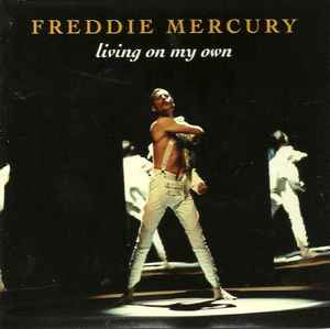 Freddie Mercury – Living On My Own