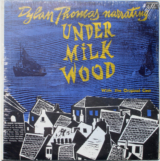 Dylan Thomas – Dylan Thomas Narrating Under Milkwood