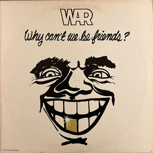 War – Why Can't We Be Friends?