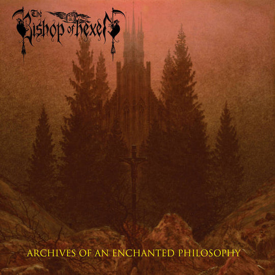 The Bishop Of Hexen – Archives Of An Enchanted Philosophy