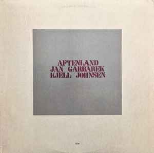 Jan Garbarek, Kjell Johnsen – Aftenland