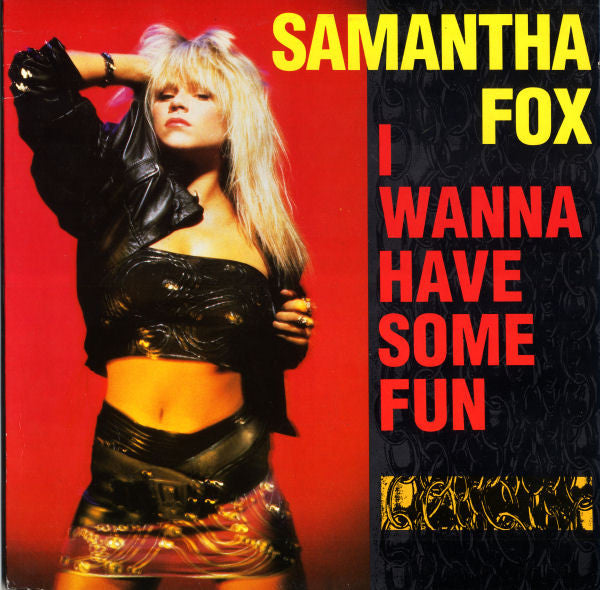Samantha Fox – I Wanna Have Some Fun