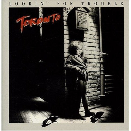 Toronto – Lookin' For Trouble