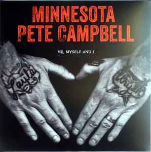Minnesota Pete Campbell* – Me, Myself And I