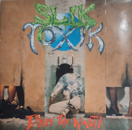 Slik Toxik – Doin' The Nasty