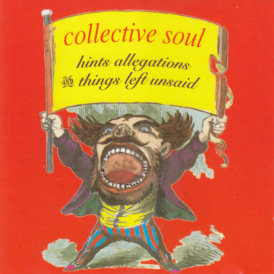 Collective Soul – Hints Allegations & Things Left Unsaid