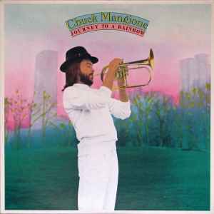 Chuck Mangione – Journey To A Rainbow