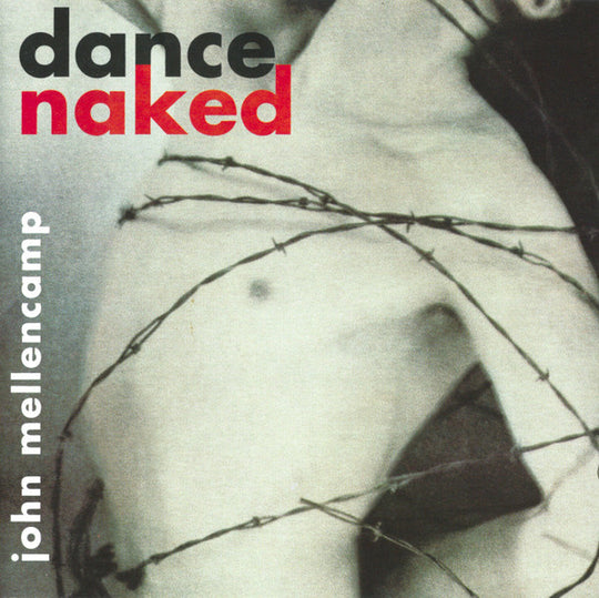 John Mellencamp – Dance Naked