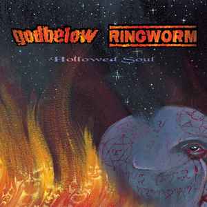Godbelow / Ringworm – Hollowed Soul
