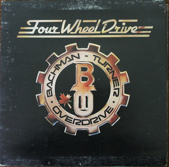 Bachman-Turner Overdrive – Four Wheel Drive