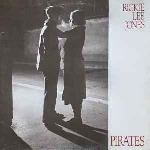Rickie Lee Jones – Pirates