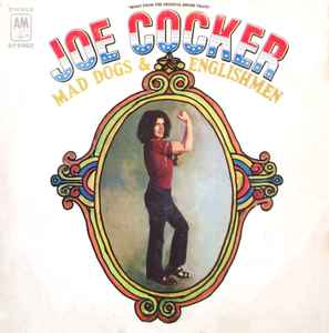 Joe Cocker – Mad Dogs & Englishmen