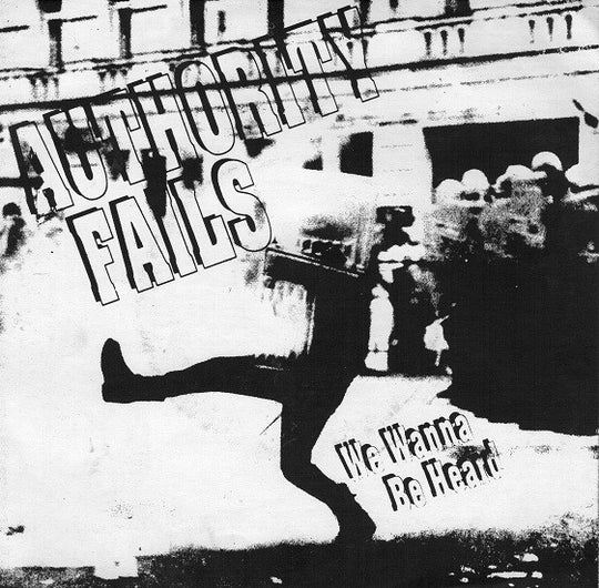 Authority Fails – We Wanna Be Heard