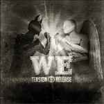 WE – Tension & Release
