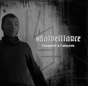 Malveillance – Consentir À L'absurde