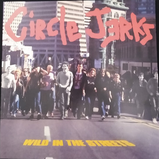 Circle Jerks – Wild In The Streets