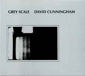 David Cunningham – Grey Scale
