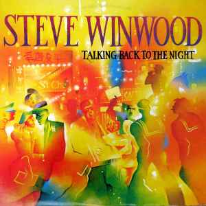 Steve Winwood – Talking Back To The Night