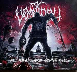 Vomitory – All Heads Are Gonna Roll