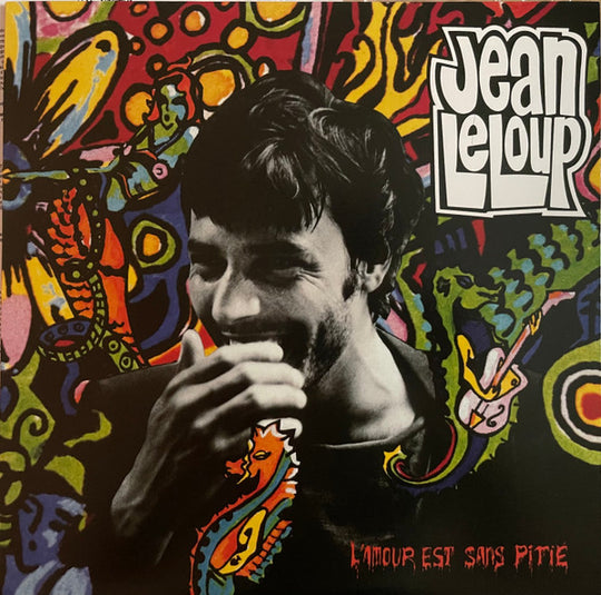 Jean Leloup – L’Amour Est Sans Pitié