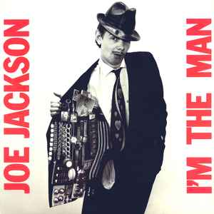 Joe Jackson – I'm The Man