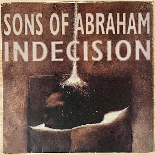Sons Of Abraham / Indecision (2) – Sons Of Abraham / Indecision