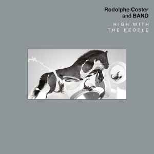 Rodolphe Coster & Band* – High With The People